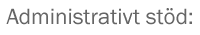 Administrativt st&ouml;d